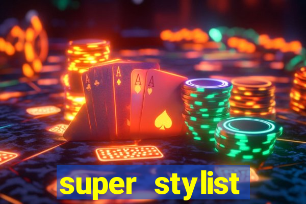 super stylist dinheiro e diamante infinito ios